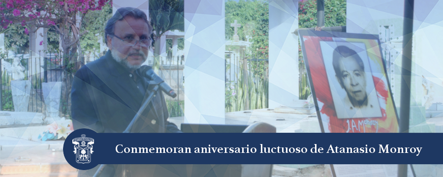 Banner: Aniversario luctuoso Atanasio Monroy