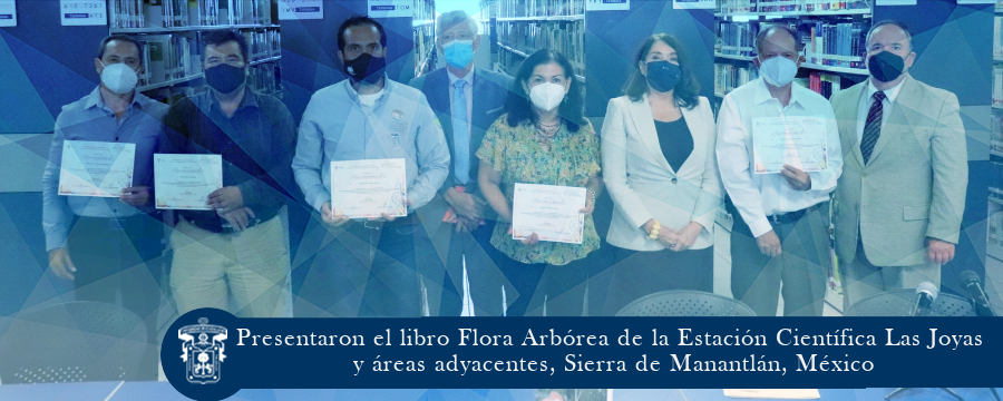 Presentaron el libro Flora Arbórea de la Estación Científica Las Joyas y áreas adyacentes, Sierra de Manantlán, México