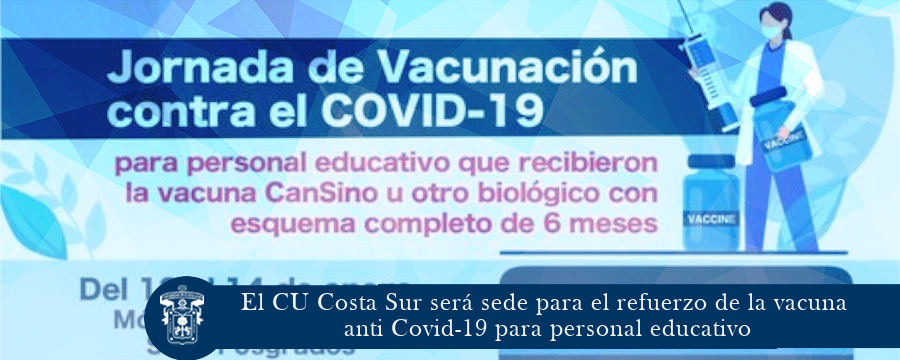El CU Costa Sur será sede para el refuerzo de la vacuna anti Covid-19