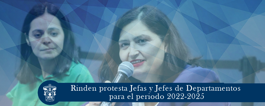 Rinden protesta Jefas y Jefes de Departamentos para el periodo 2022-2025