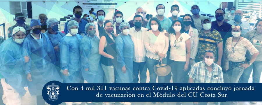 Con 4311 vacunas contra Covid-19 aplicadas concluyó jornada en el Módulo del CU Costa Sur