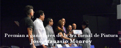 Nota: Premiación Bienal José Atanasio Monroy